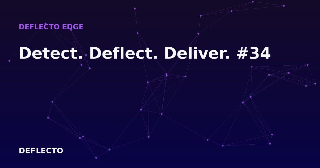Detect. Deflect. Deliver. #34