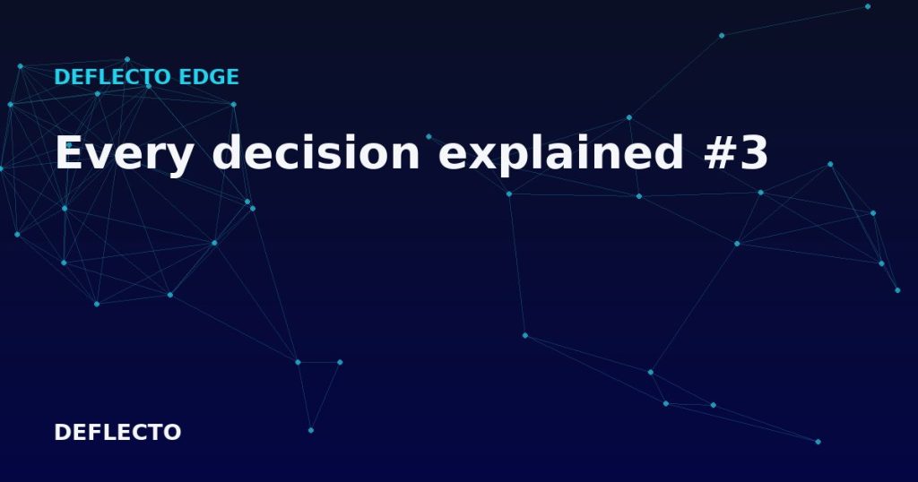 Every decision explained #3
