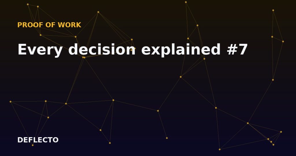 Every decision explained #7