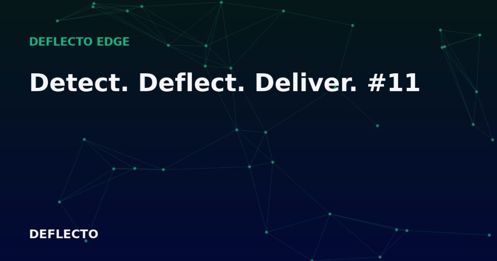 Detect. Deflect. Deliver. #11