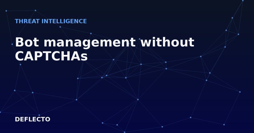 Bot management without CAPTCHAs
