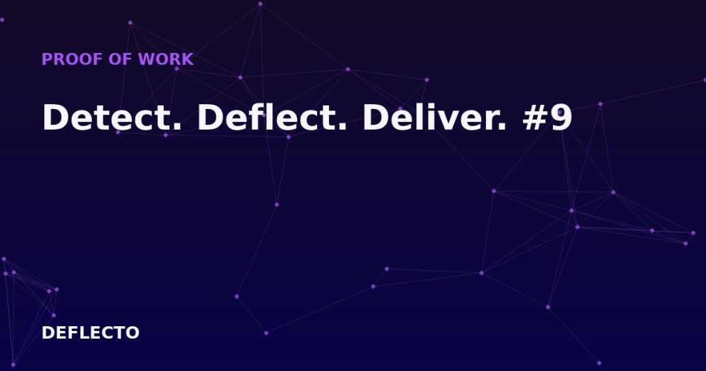 Detect. Deflect. Deliver. #9