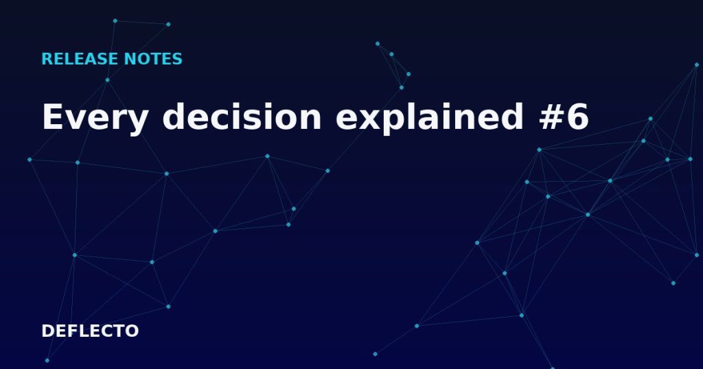 Every decision explained #6