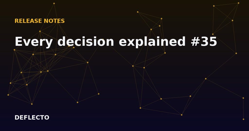 Every decision explained #35