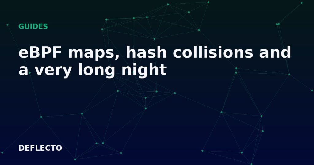 eBPF maps, hash collisions and a very long night