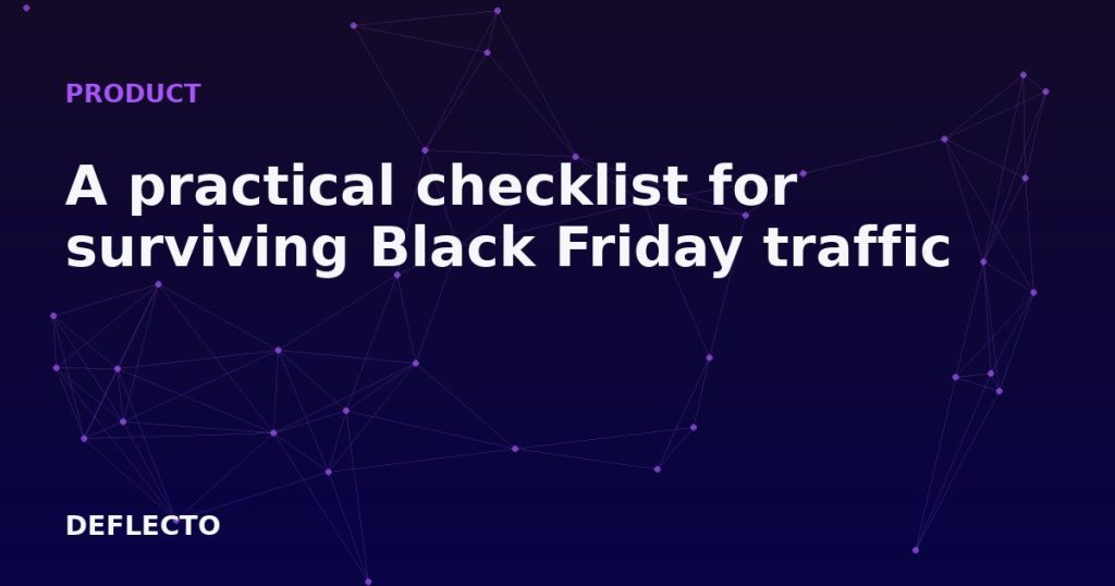 A practical checklist for surviving Black Friday traffic