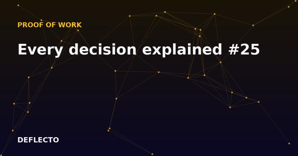 Every decision explained #25