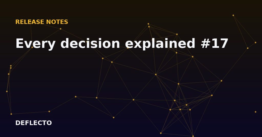 Every decision explained #17