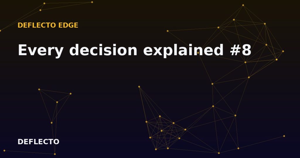Every decision explained #8