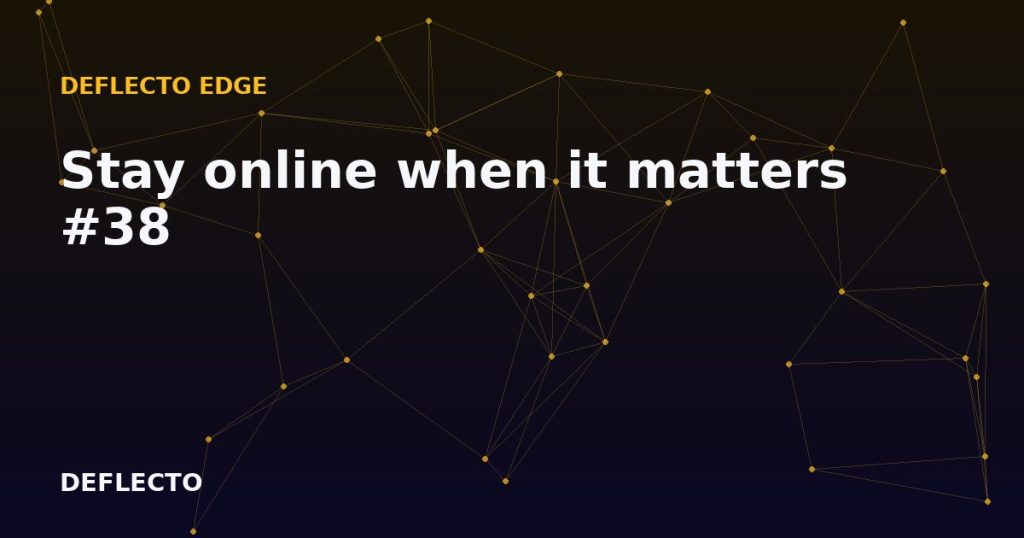 Stay online when it matters #38
