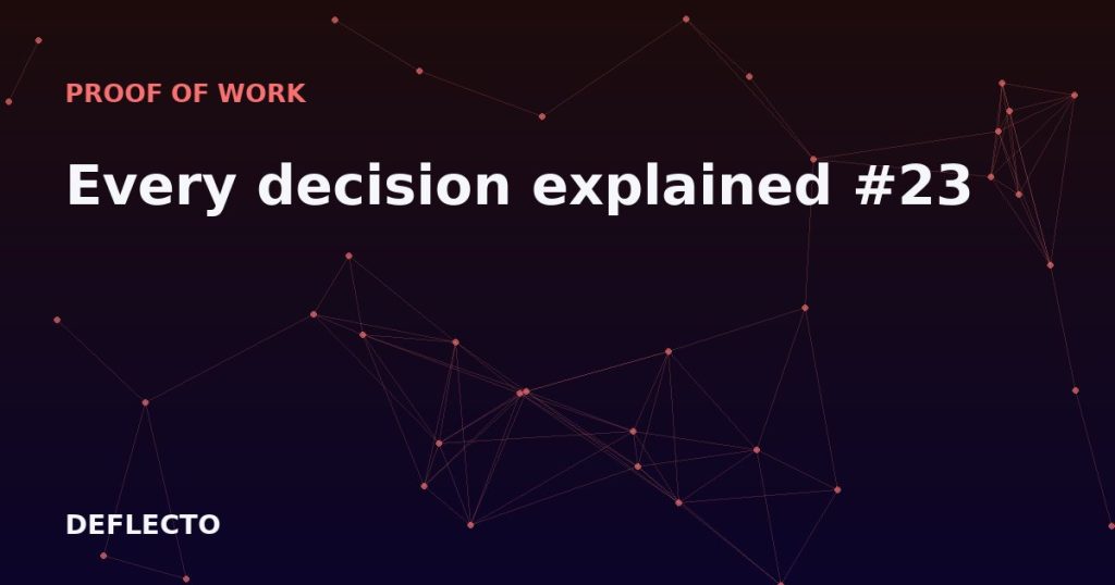 Every decision explained #23