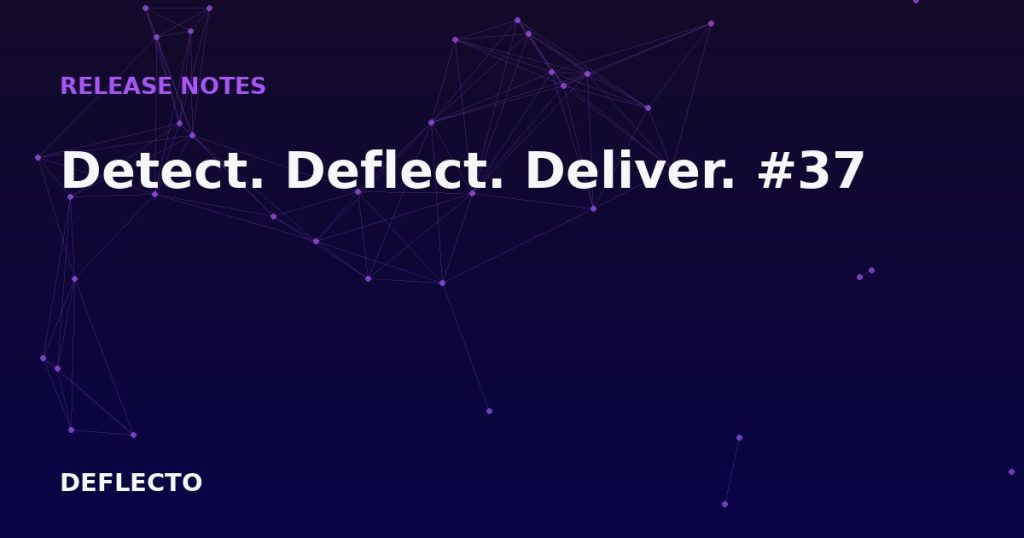 Detect. Deflect. Deliver. #37