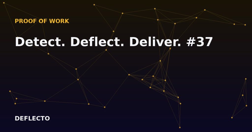 Detect. Deflect. Deliver. #37