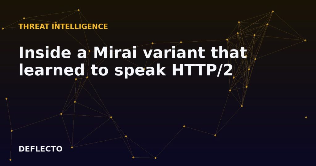 Inside a Mirai variant that learned to speak HTTP/2