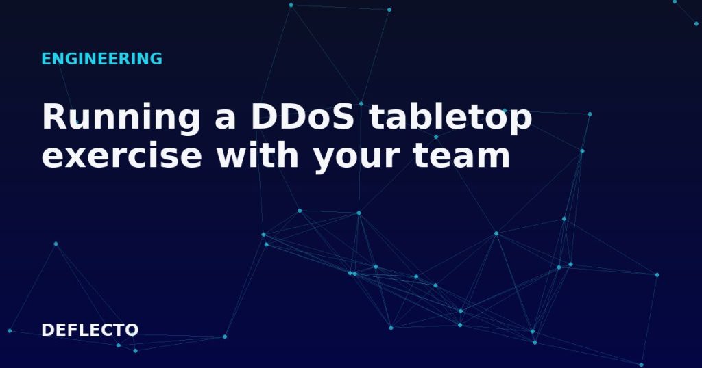 Running a DDoS tabletop exercise with your team