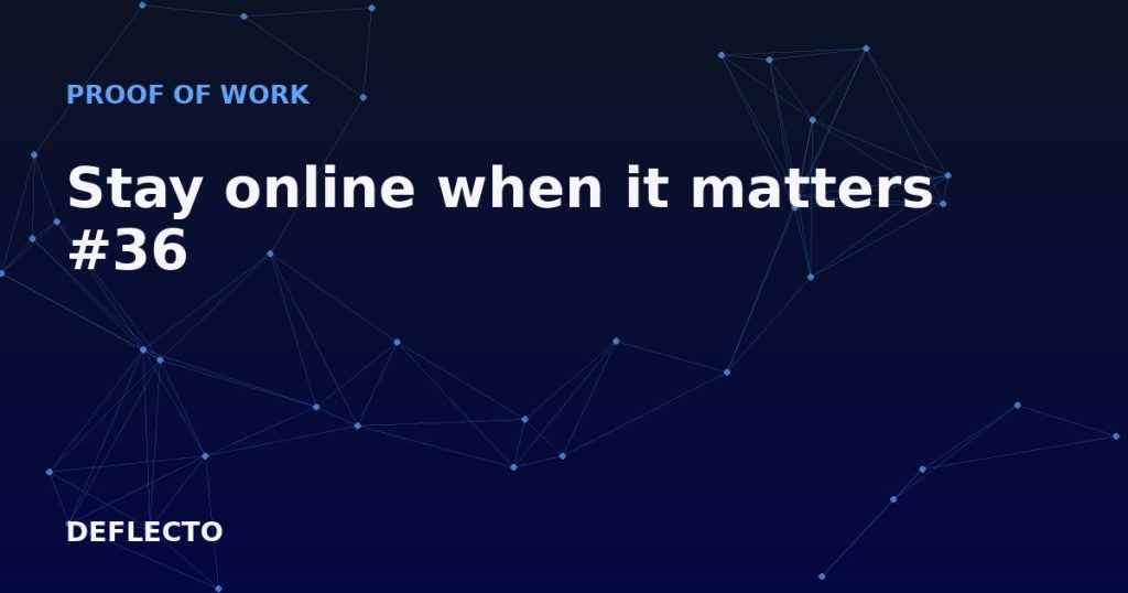 Stay online when it matters #36