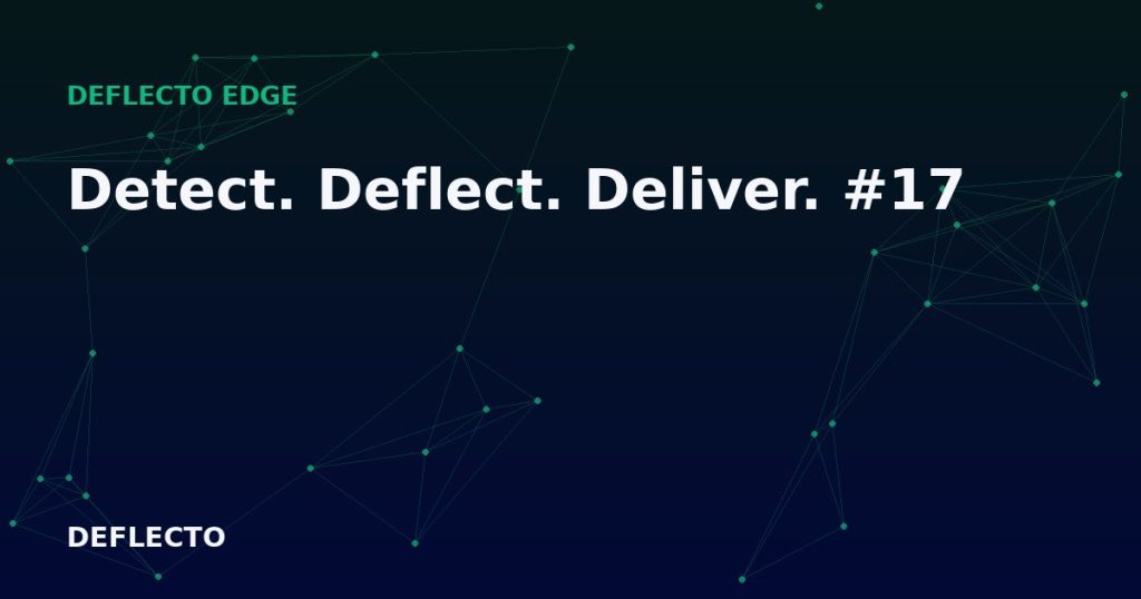 Detect. Deflect. Deliver. #17