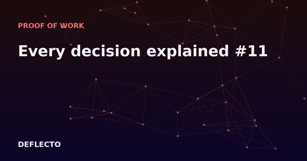 Every decision explained #11
