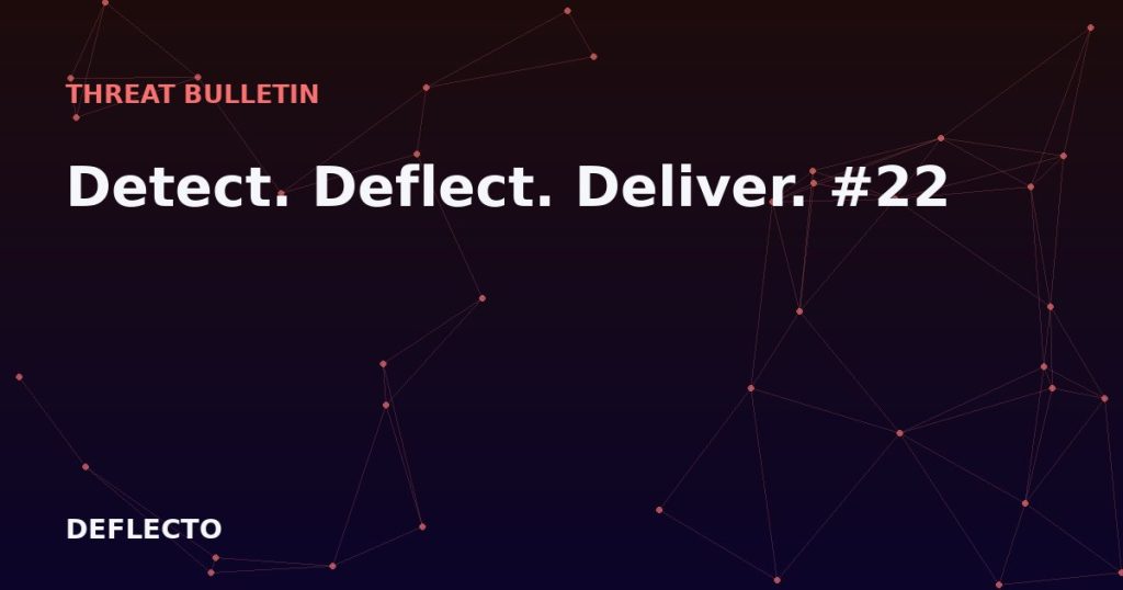Detect. Deflect. Deliver. #22